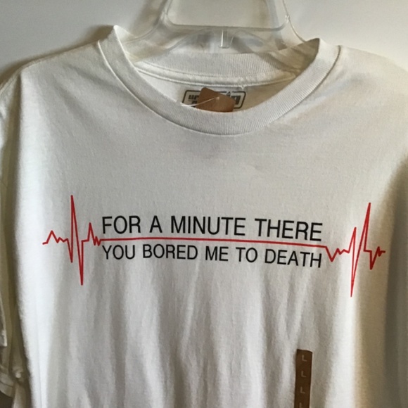 NWT Urban Up “ For a Minute There You Bored Me to Death” Men’s Tshirt - Large - Picture 6 of 6
